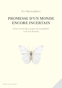 Promesse d'un monde encore incertain